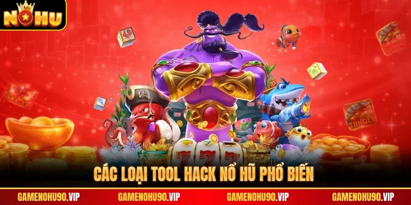 Các loại tool hack nổ hũ phổ biến