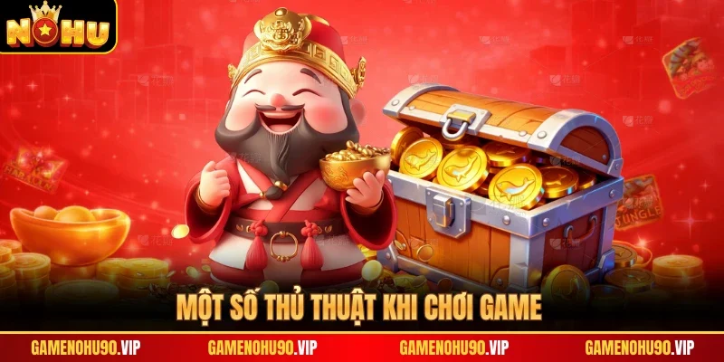 Một số thủ thuật khi chơi game